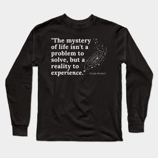 A Reality to Experience Long Sleeve T-Shirt